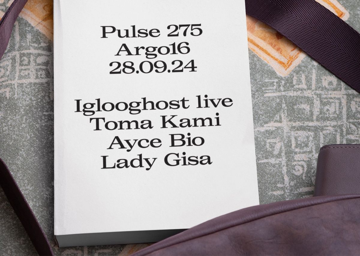 Pulse#275 | Iglooghost, Toma Kami, Ayce Bio, Lady Gisa