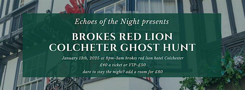 Ghost hunt red lion hotel Colchester