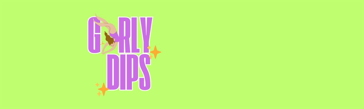 \u2728 Girly Dips \u2728 | August Dip