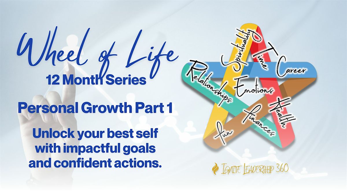 Wheel of Life: Personal Growth Part 1