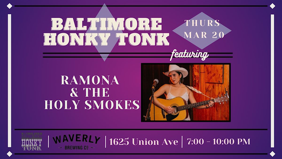 Baltimore Honky Tonk feat: Ramona & The Holy Smokes