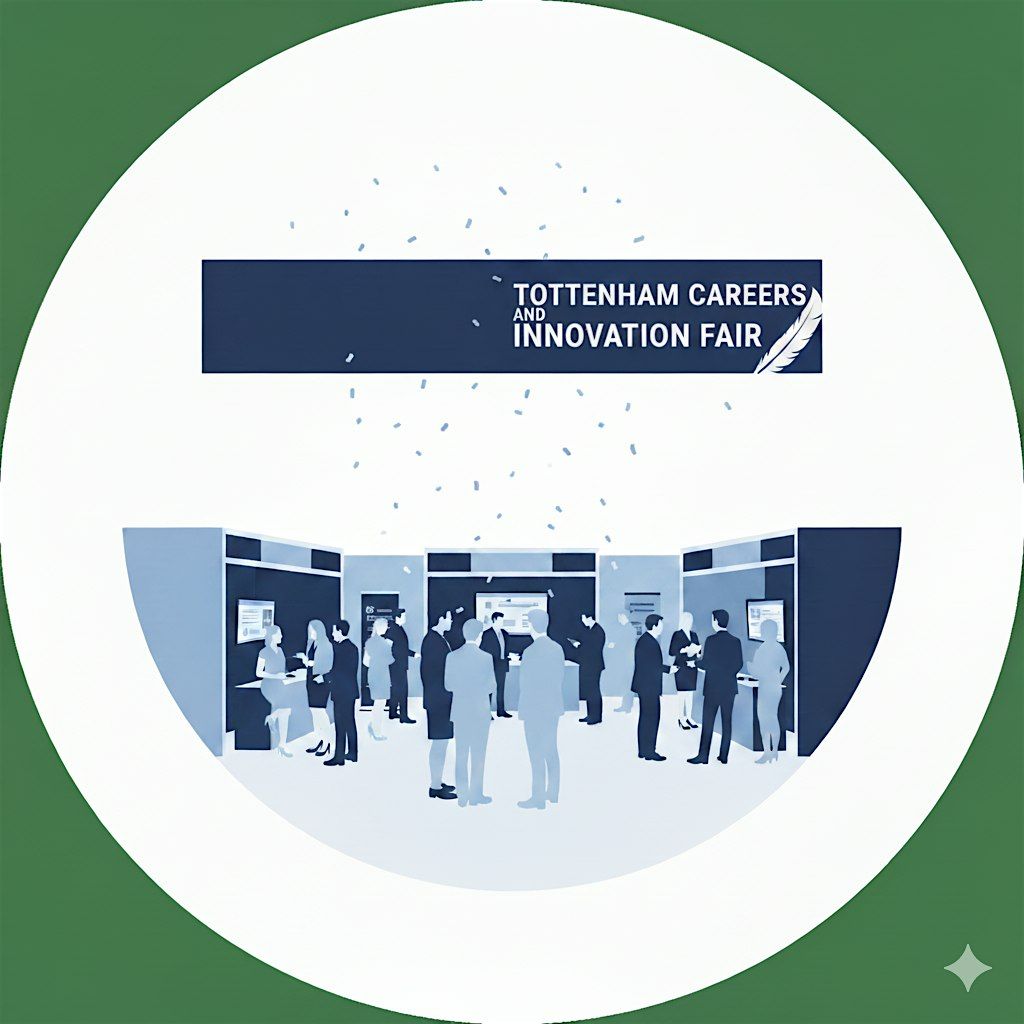 Tottenham Careers & Innovation Fair