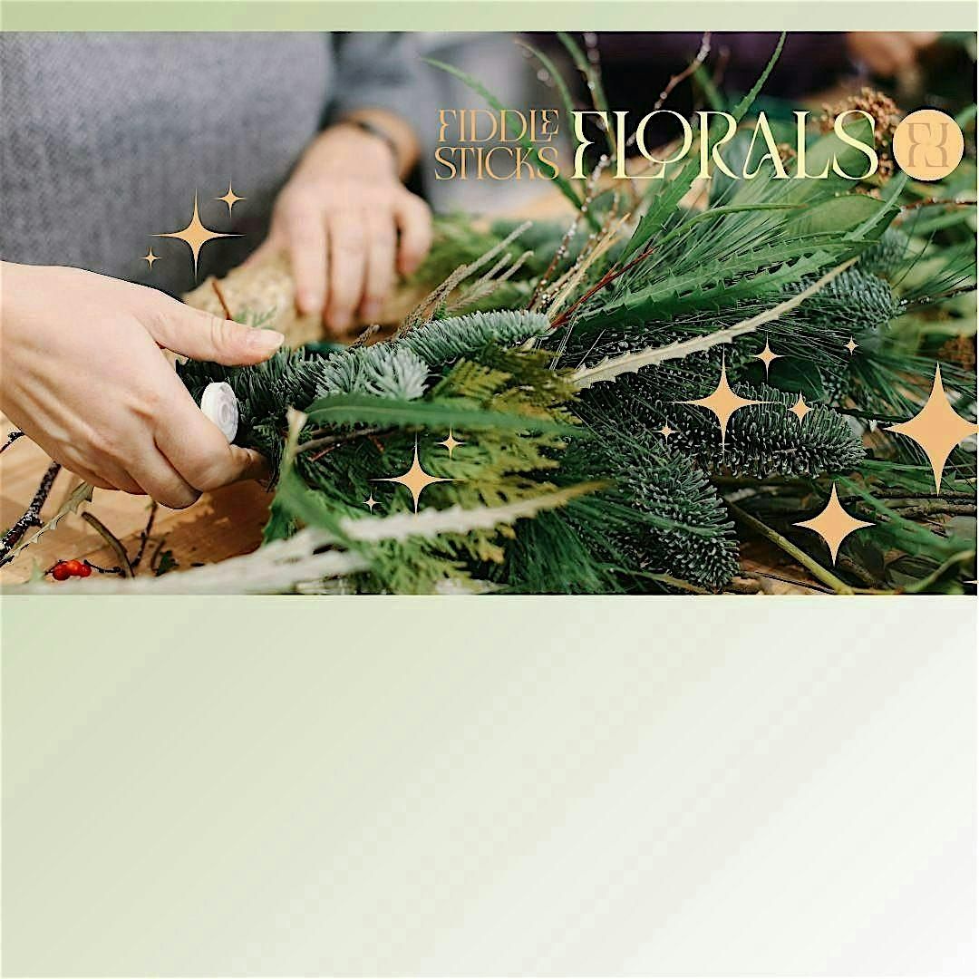 Holiday Wreath Making Workshop with Fiddlesticks Florals