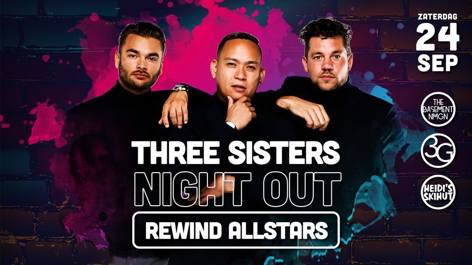 Three Sisters Night Out x Rewind Allstars