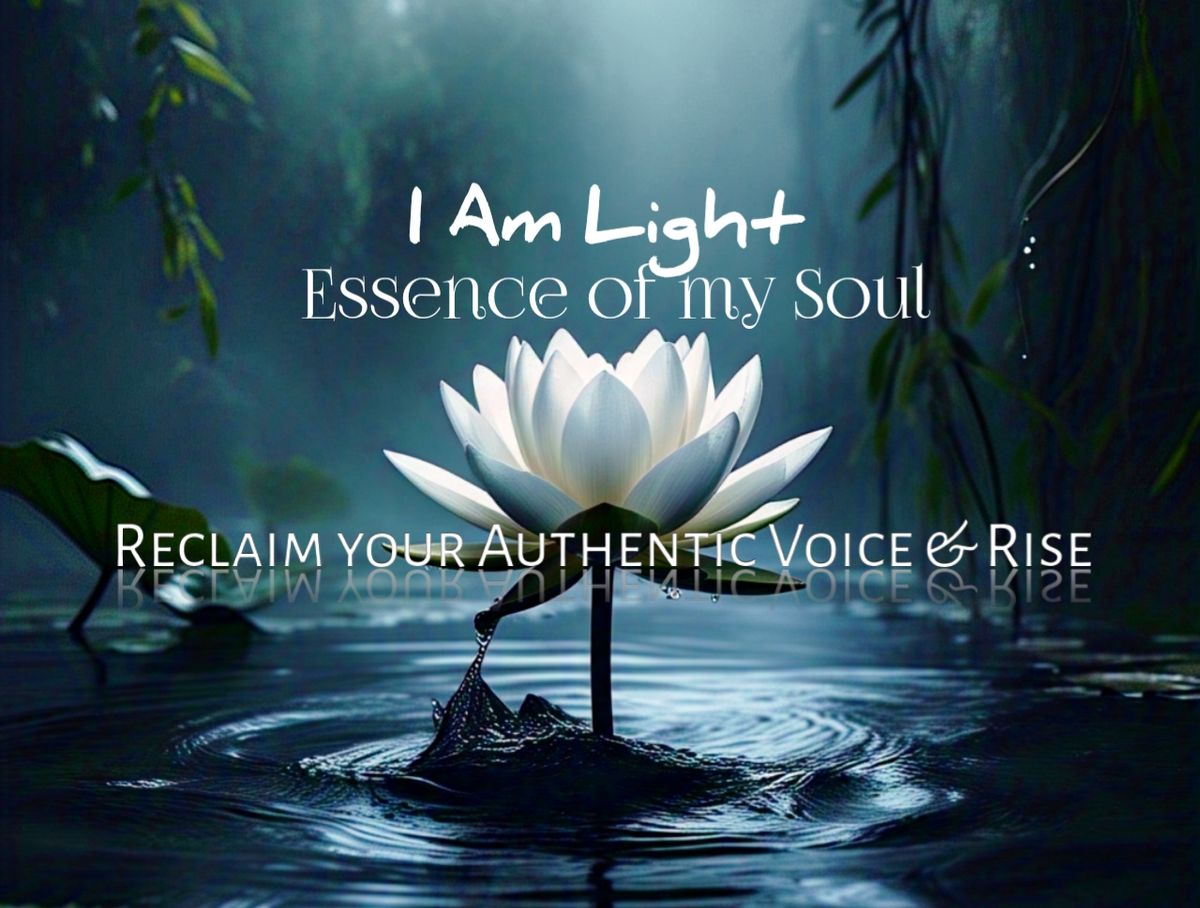 I AM LIGHT ~ Essence of my SOUL ~  Activation 