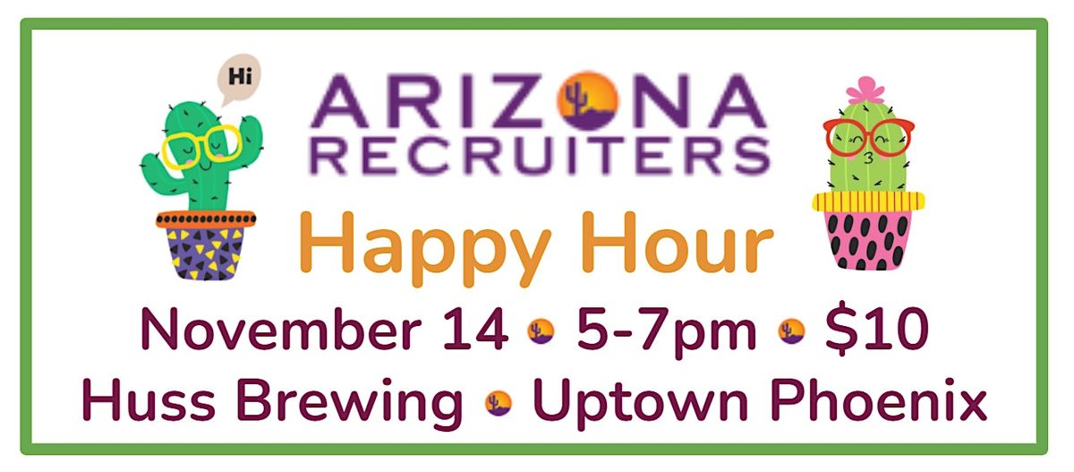 Arizona Recruiters Happy Hour