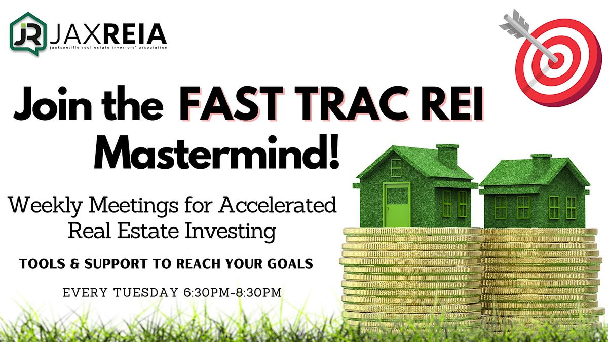 Real Estate Investing Mastermind - FAST TRAC