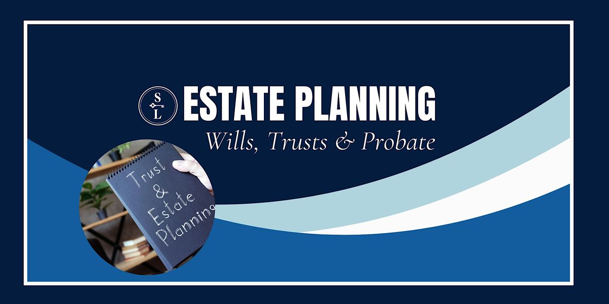 Estate Planning: Wills, Trusts & Probate