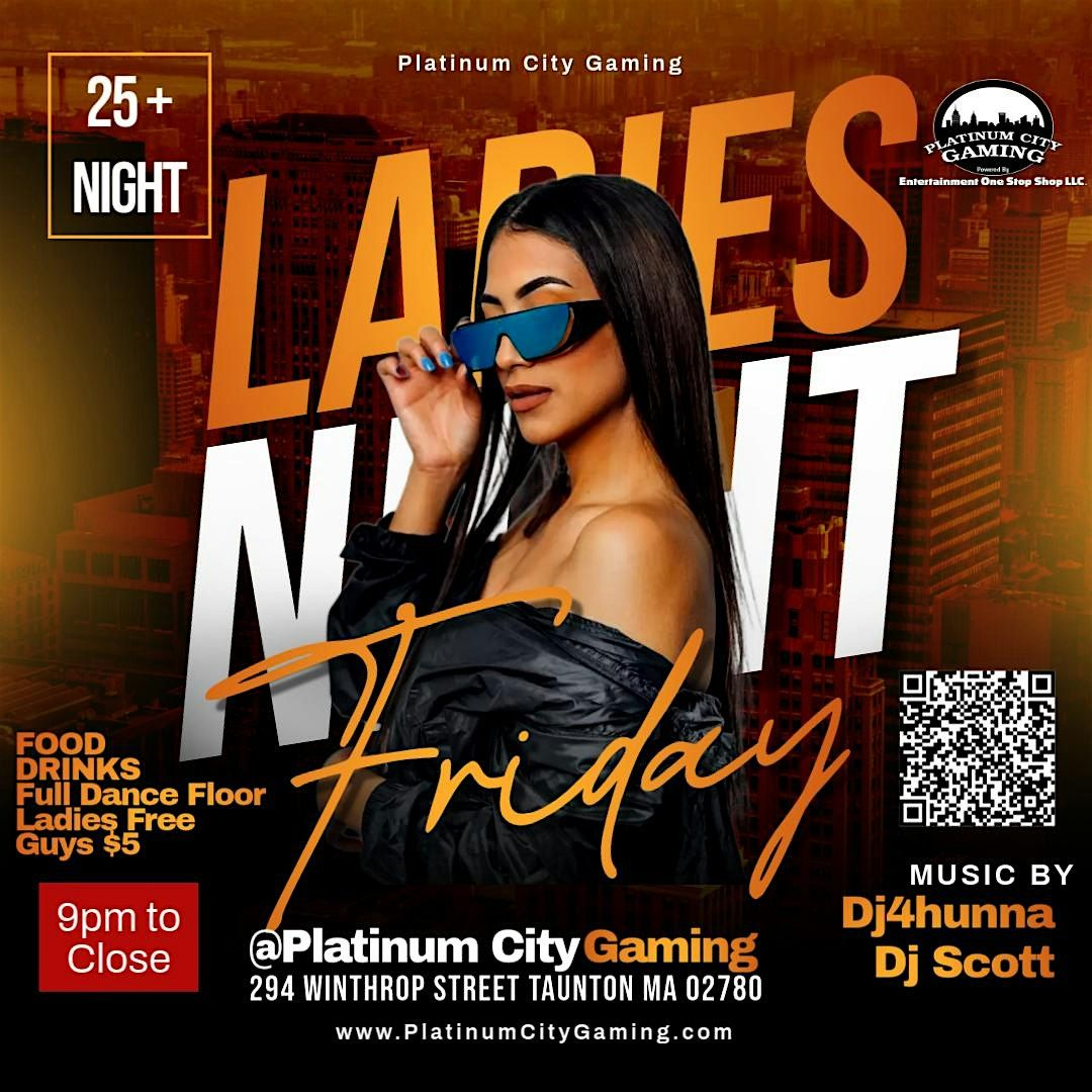 Ladies night Fridays 25 +