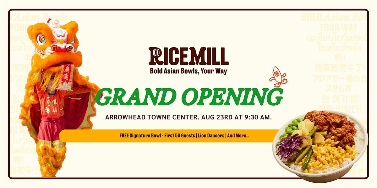 Ricemill Grand Opening at Arrowhead Towne Center \u2013 Free Bowl & Lion Dance