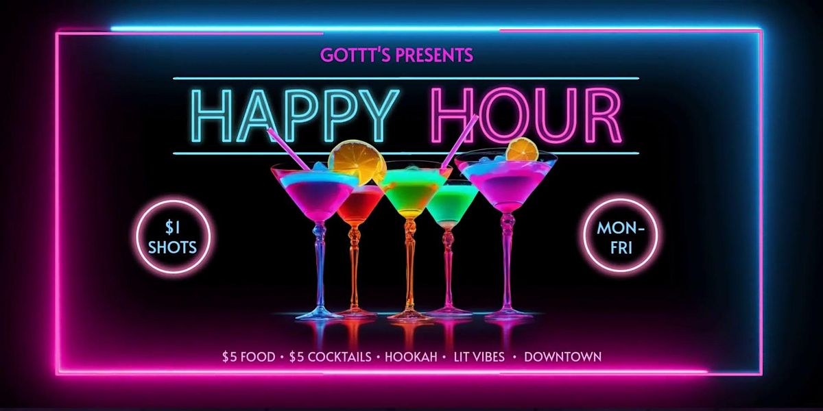 $1 Shots $5 Food @ Gotti's HAPPY HOUR