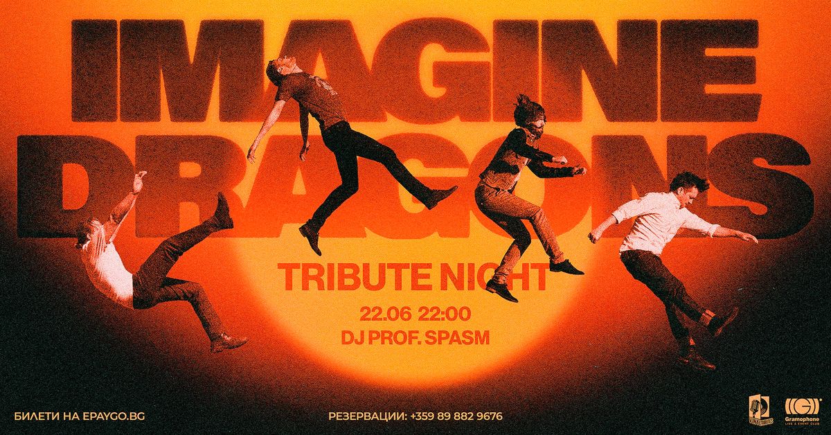 Imagine Dragons Tribute Night | Club Gramophone | Saturday 22 June | 22:00 