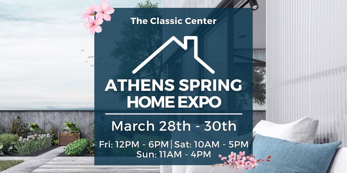 Athens Spring Home Expo, March 28-30, 2025