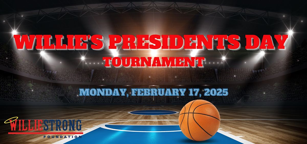 Willie's Presidents' Day Basketball Tournament 2025