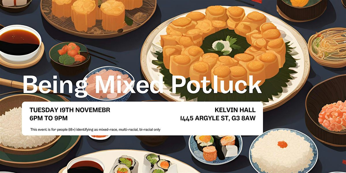 Being Mixed Potluck