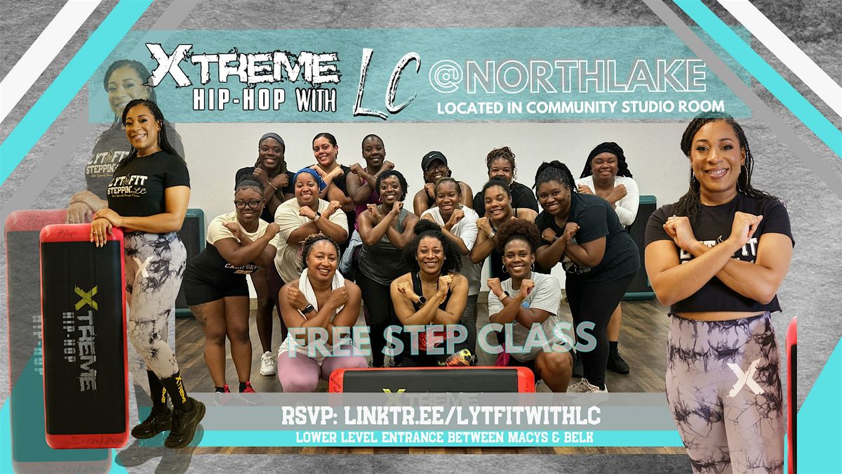 Xtreme Hip Hop with LC @ Northlake: Step Aerobics  Class