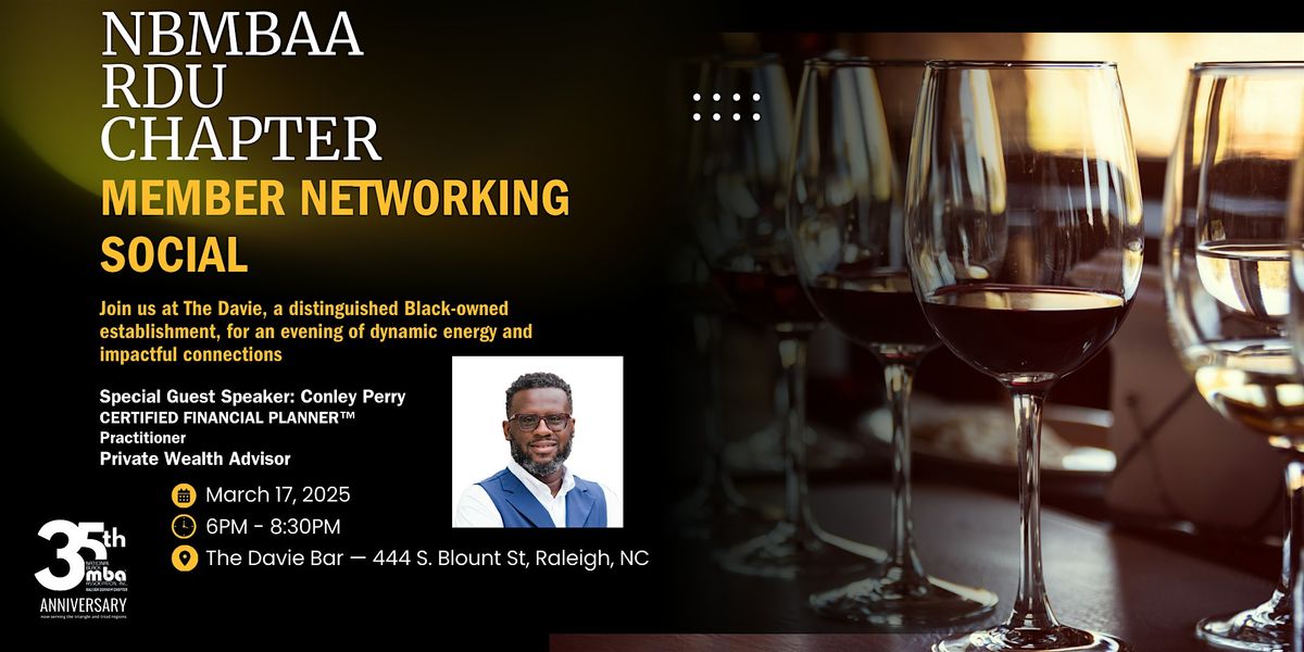 National Black MBA Association - RDU Chapter March Member Networking Event