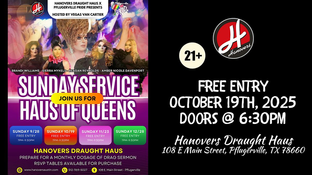 Sunday Service: Haus of Queens Drag Show @ Hanovers Pflugerville
