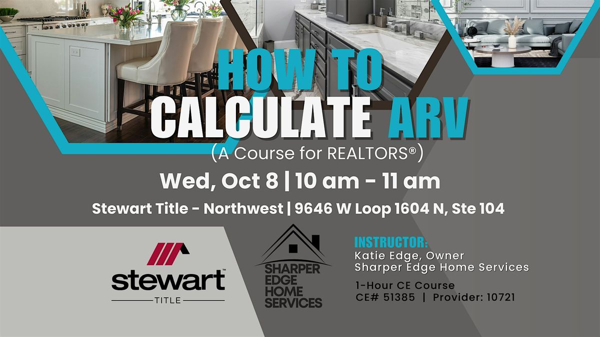 How to Calculate ARV (A Course for REALTORS\u00ae)