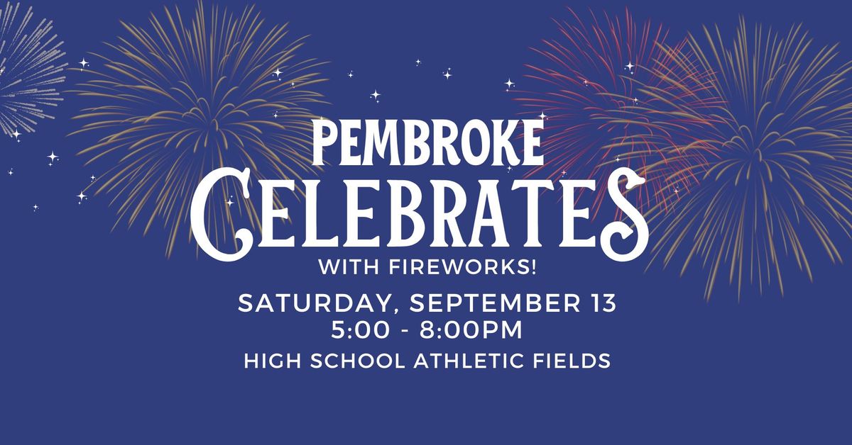 Pembroke Celebrates with Fireworks!