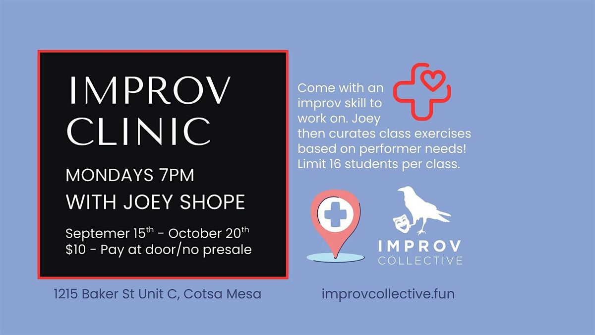 Improv Clinic - Mondays with Joey Shope 