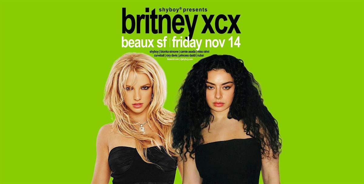 Britney xcx @ Beaux SF - presented by ShyBoy\u00ae