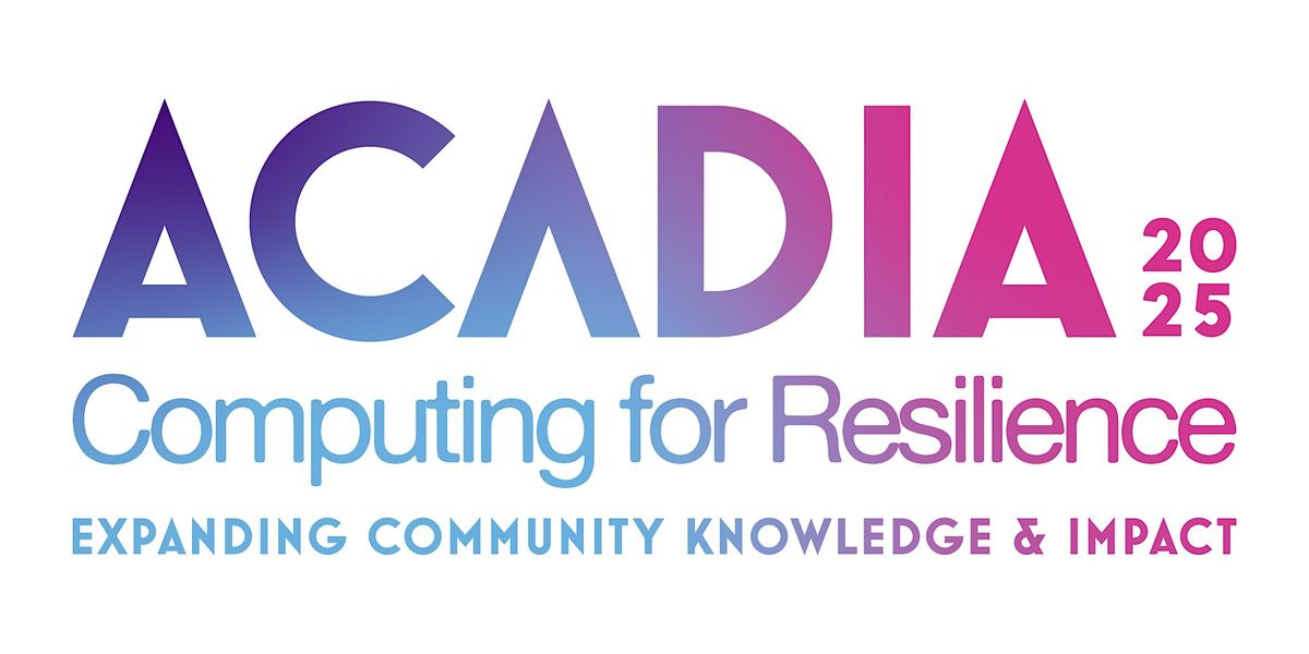 ACADIA 2025 Workshops