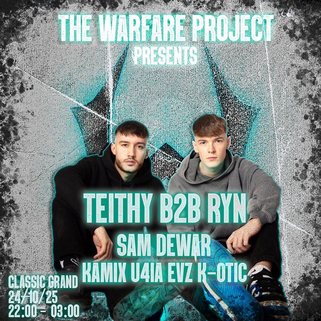 The Warfare Project Presents: Teithy B2B Ryn