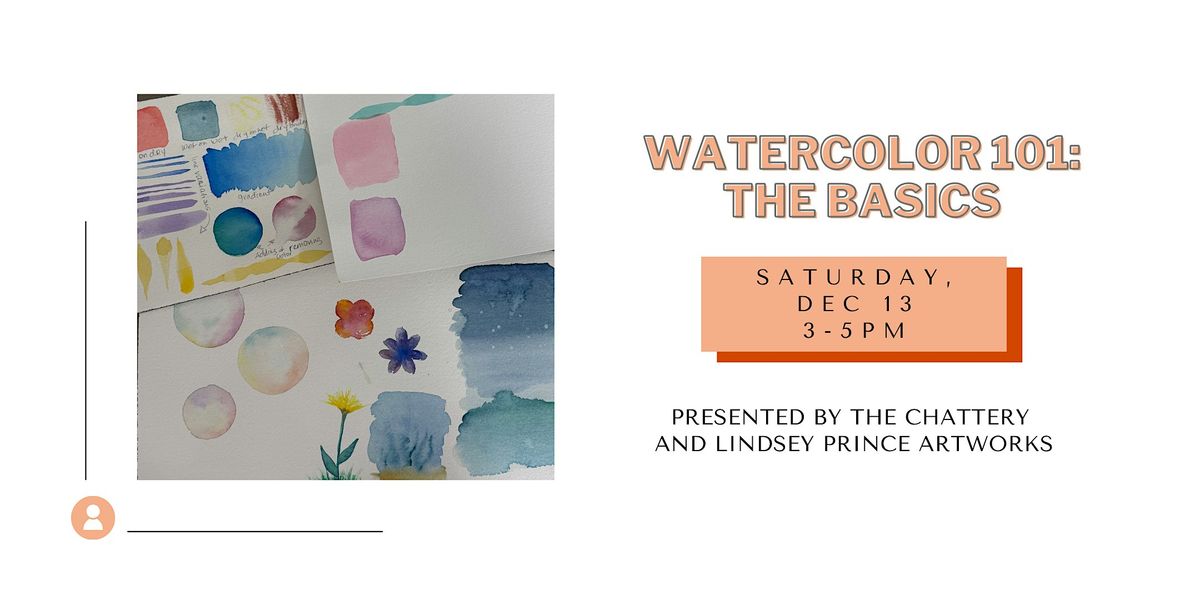 Watercolor 101: The Basics
