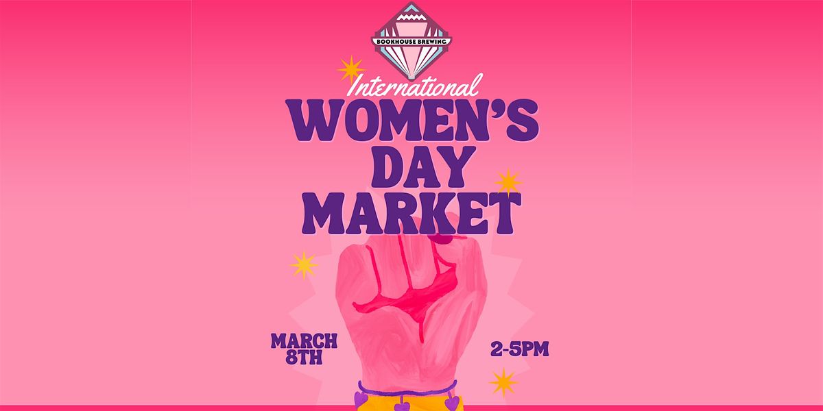 International Women's Day Market at Bookhouse Brewing