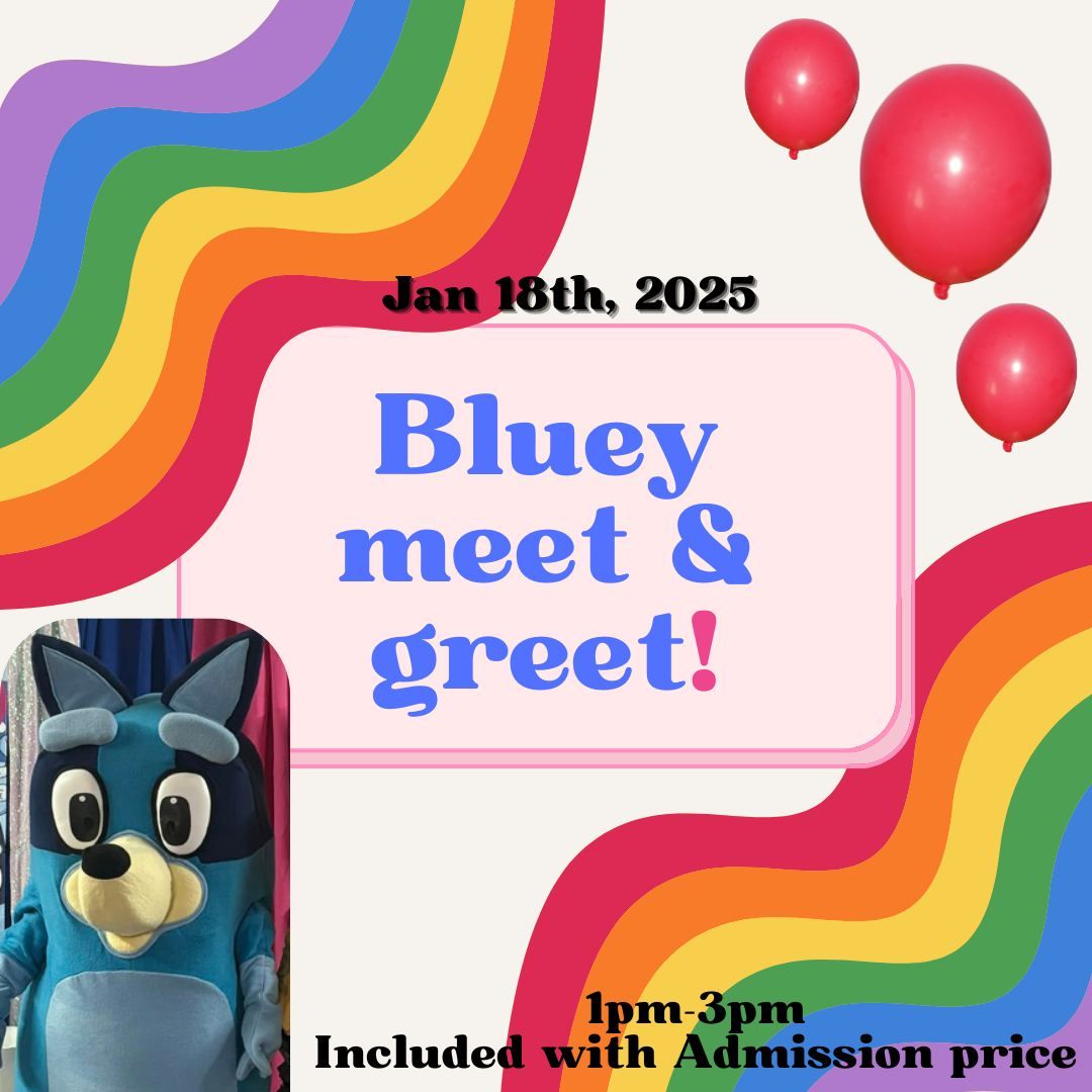 Bluey meet & greet!