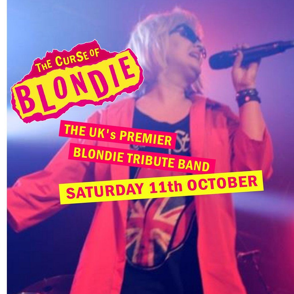 THE CURSE OF BLONDIE - The UK's Premier Tribute Band