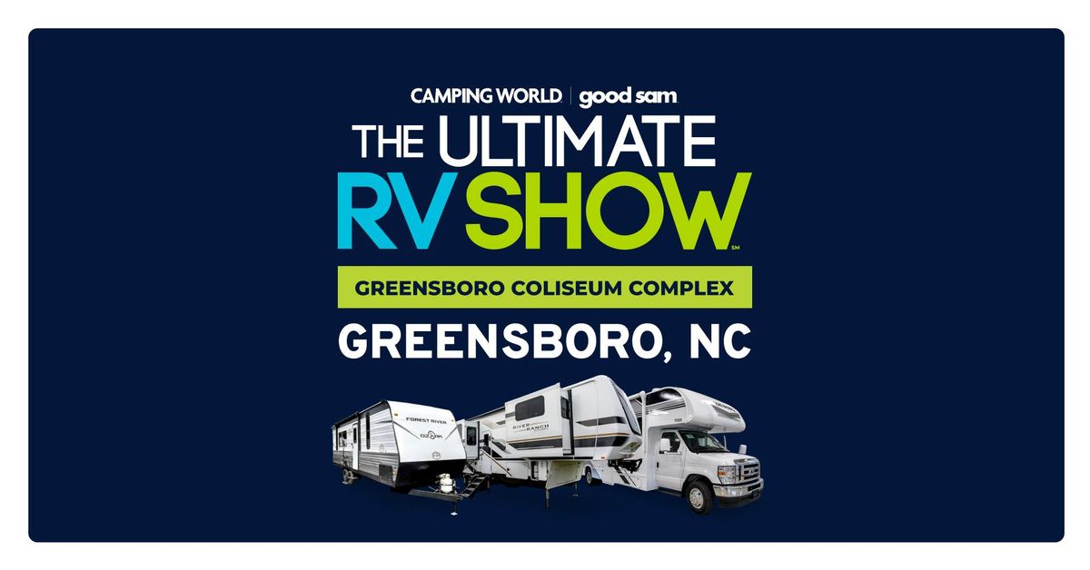 The Ultimate RV Show at The Greensboro Coliseum Complex