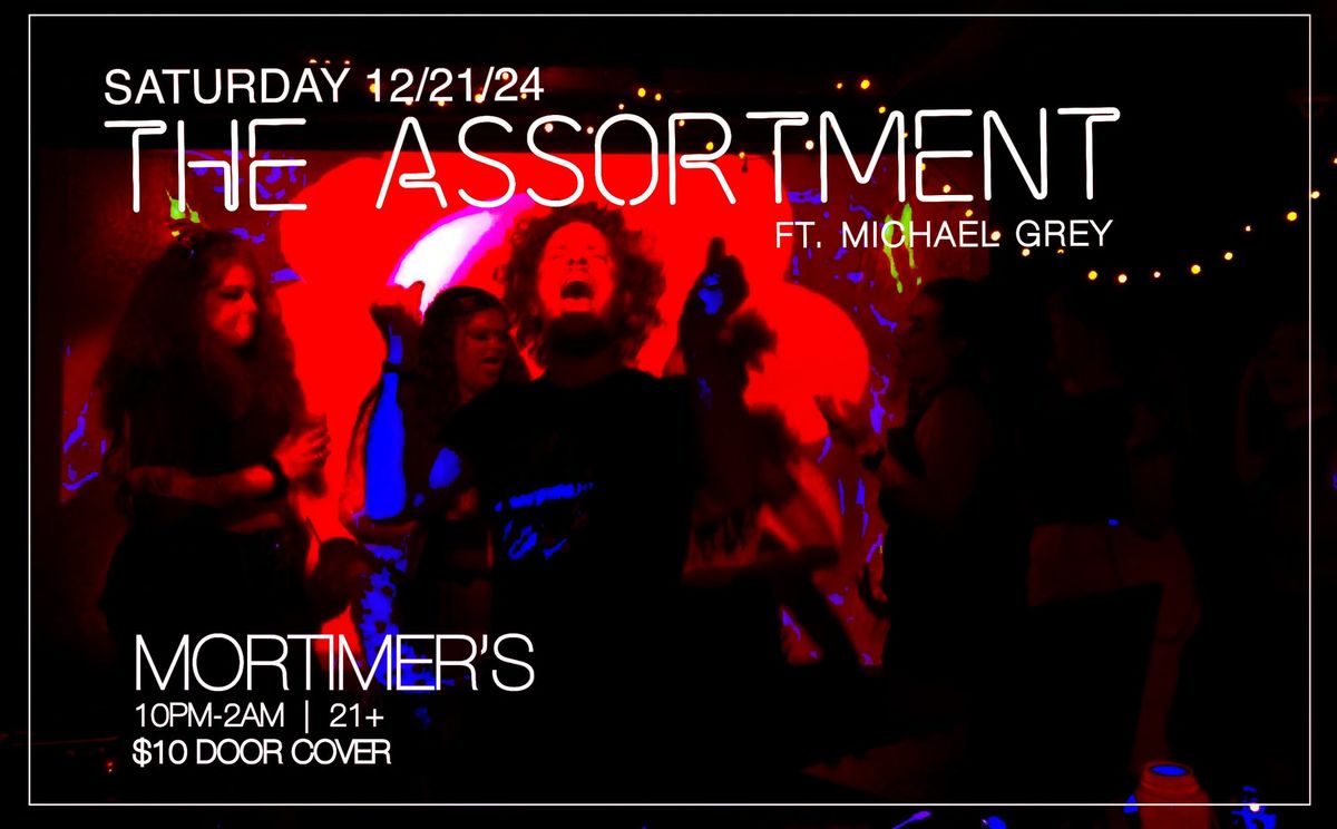 The Assortment feat. Michael Grey: December Dance Party!!!