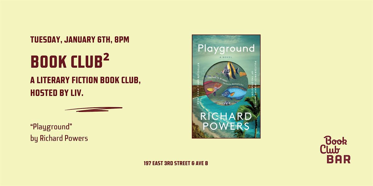 Book Club\u00b2 - "Playground" by Richard Powers