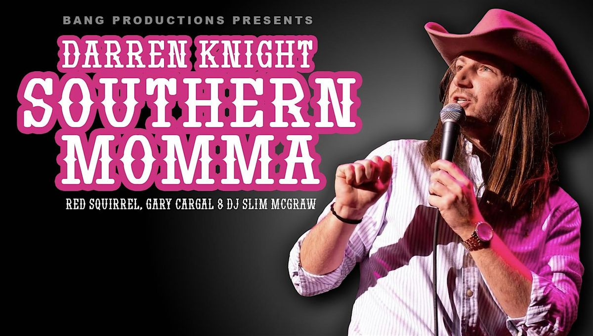 Darren Knight aka Southern Momma Comedy Show