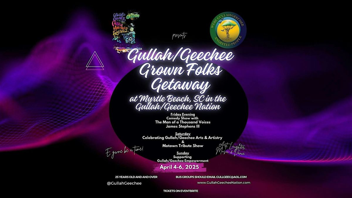 Gullah\/Geechee Grown Folks Getaway Weekend