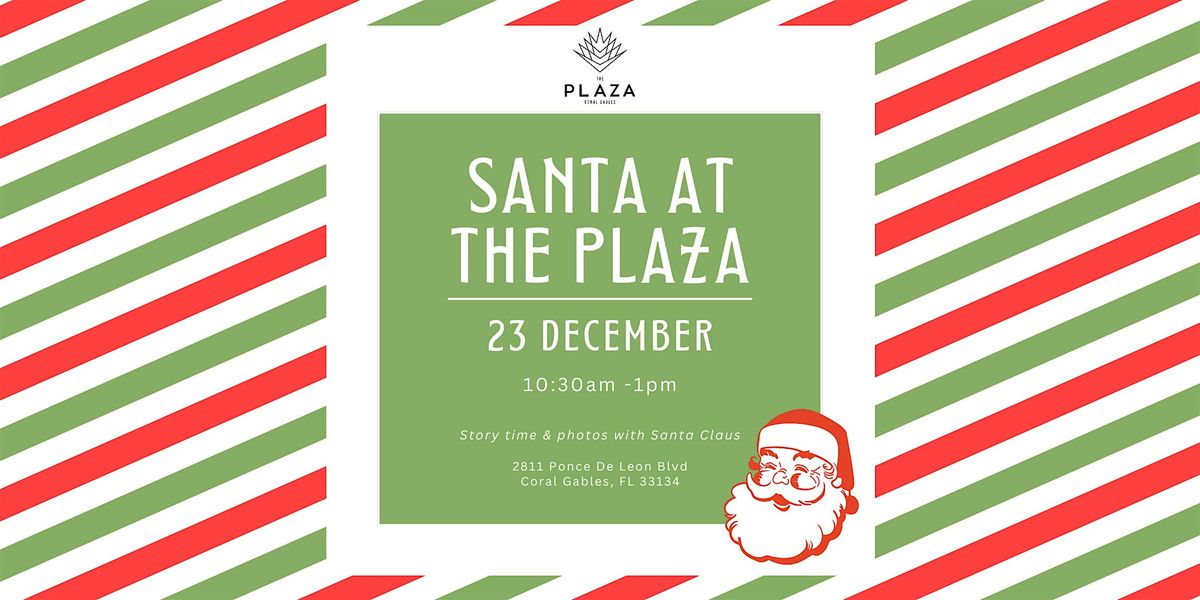 Santa at The Plaza, a morning for pictures and story-time fun!