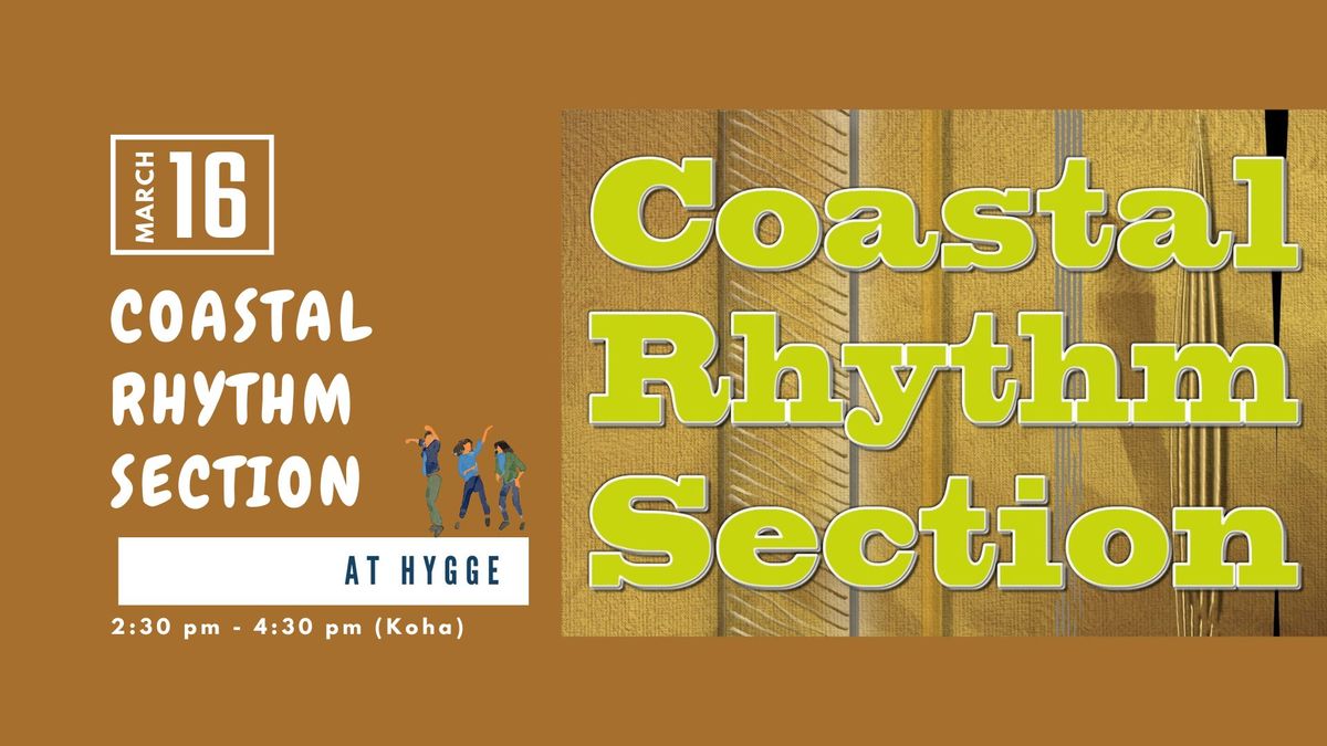 Coastal Rhythm Section at Hygge