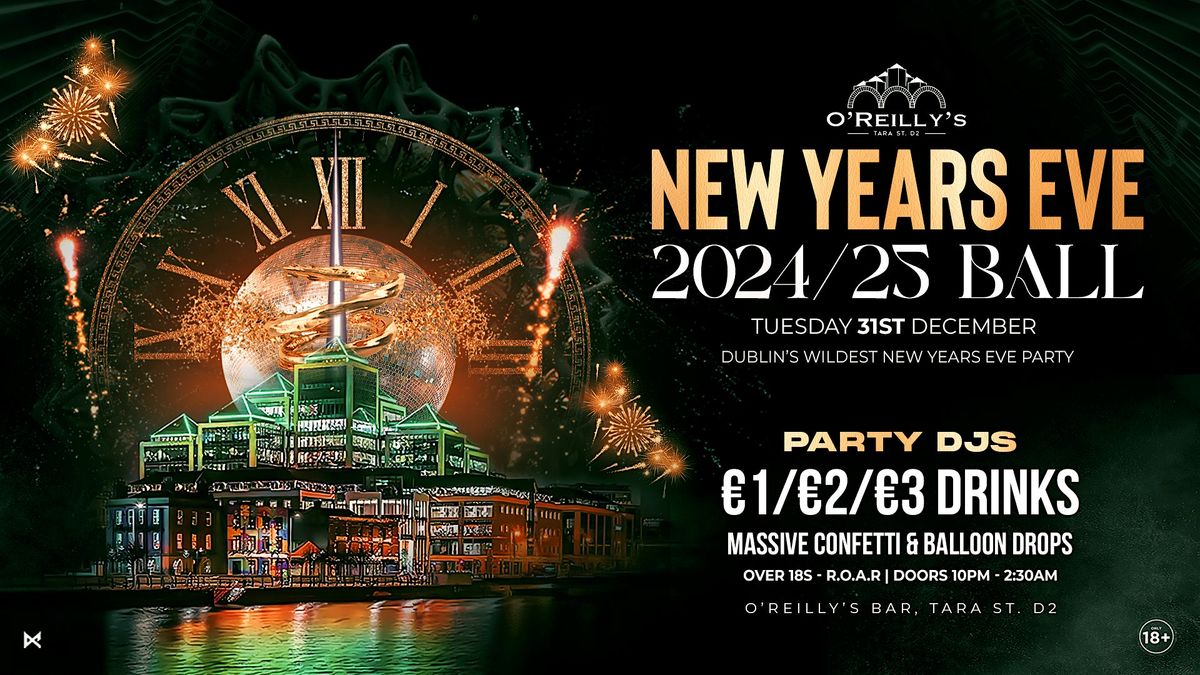 O'Reilly's Bar | New Years Eve Ball | \u20ac1\/\u20ac2\/\u20ac3 Drinks | Tues 31st Dec