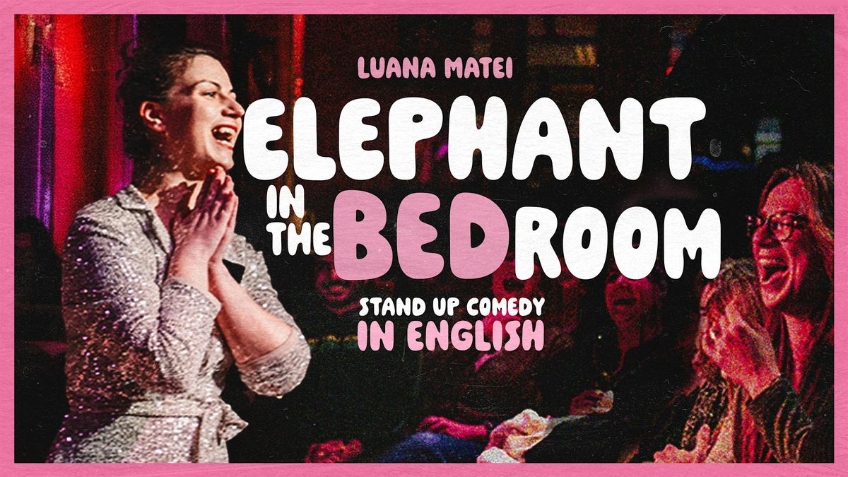 The Elephant in the Bedroom in AMSTERDAM - Stand-up Comedy in English