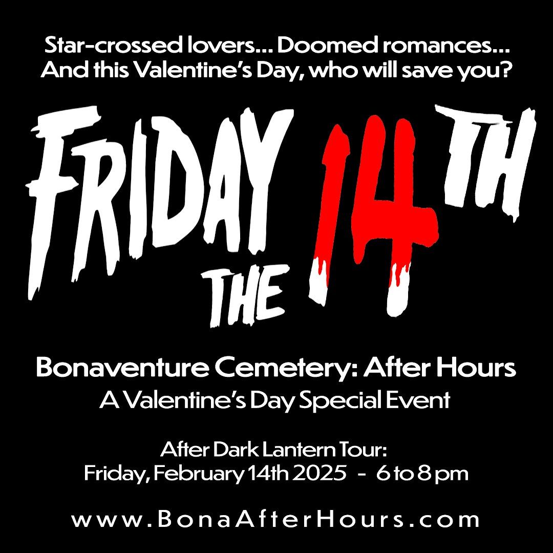 FRIDAY The 14th - Valentine's Night in Bonaventure Cemetery