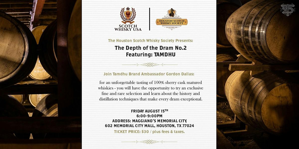 Houston Scotch Whisky Society presents The Depth Of The Dram No. 2 - Tamdhu