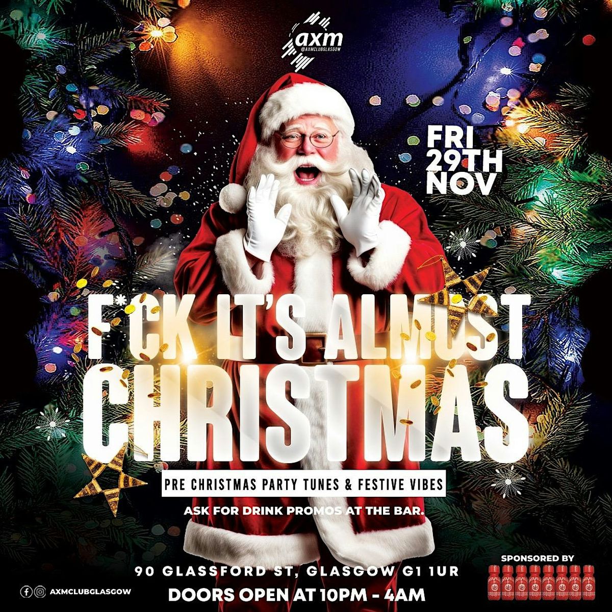F *C K ITS ALMOST CHRISTMAS @ AXM