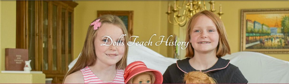 Dolls Teach History One Year Celebration