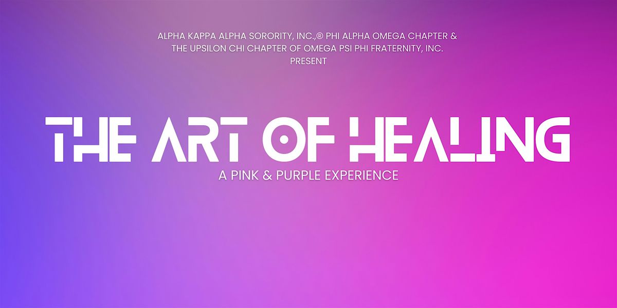 The Art of Healing: A Pink & Purple Experience