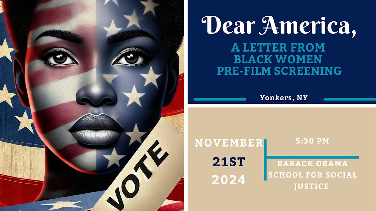 Dear America, A Letter from Black Women- Yonkers, NY