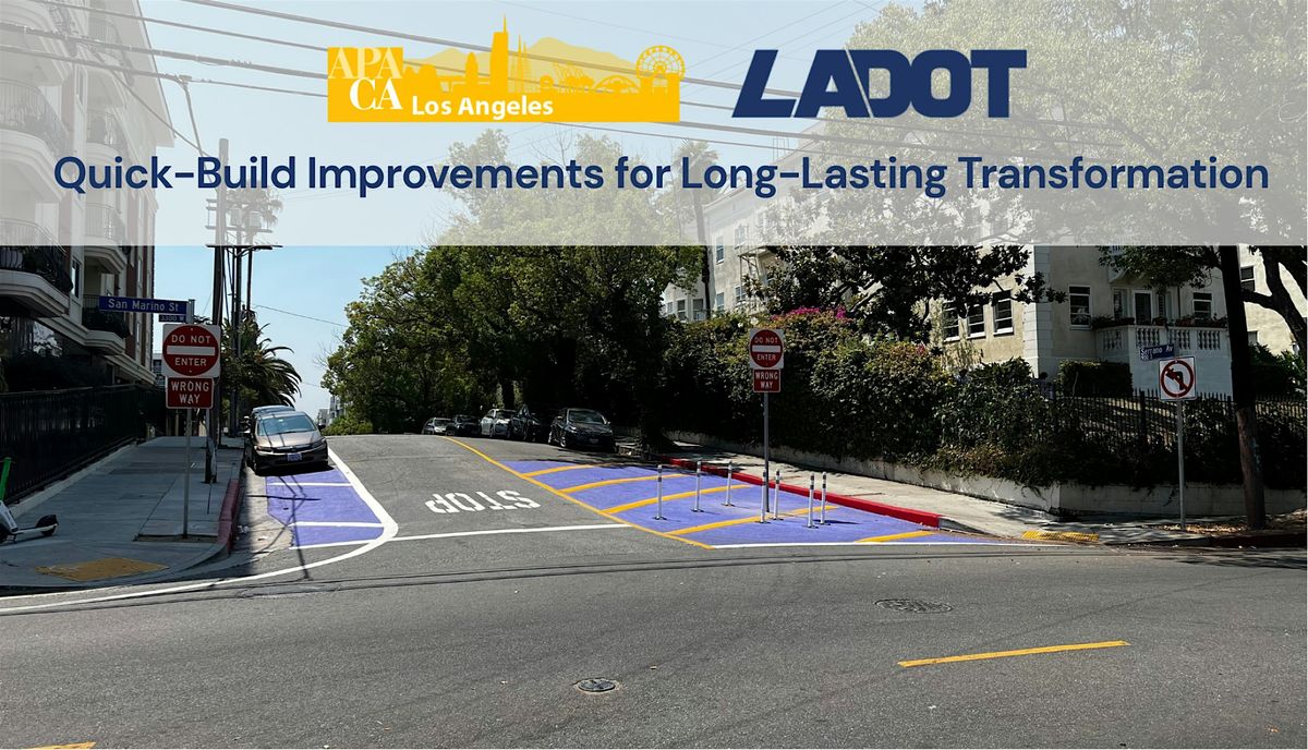 APA Los Angeles & LADOT: Quick-Build Site Visit