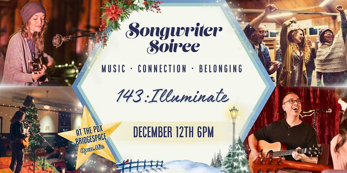 Songwriter Soiree 143: Illuminate!