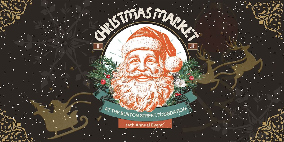The Burton Street Foundation Christmas Market 2025